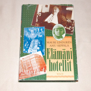 Mauri Lindgrén - Anu Seppälä Elämäni hotellit